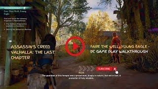 Assassin's Creed Valhalla: The Last Chapter - Fare The Well, Young Eagle - 4K PC Gameplay