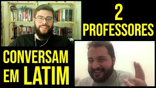 ʟᴀᴛɪᴍ ꜰᴀʟᴀᴅᴏ: 2 professores conversam em latim!