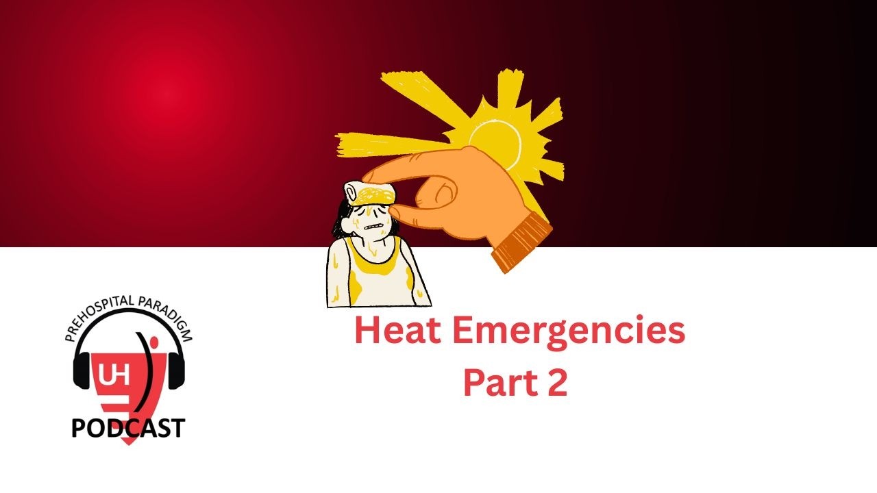 Heat Emergencies for EMS Providers - Part 2