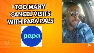 Too many cancel visits for Papa Pals time to focus on other apps