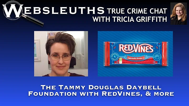 REDVINES JOINS US ON WEBSLEUTHS TRUE CRIME LIVE /TAMMY DAYBELL NON-PROF/LORI'S  LAWYER TWEETS