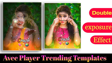 New avee player trending video editing | Double exposure video editing | New avee player template
