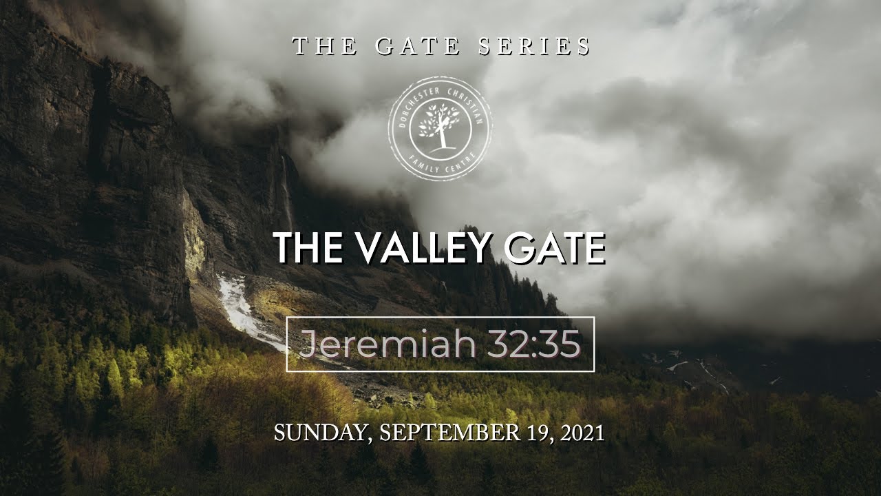 The Valley Gate | Sept 19 2021 | Pastor Anita