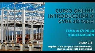 Curso CYPE 3D. Video 2.2 Hipótesis de carga y combinaciones, tensión admisible del terreno