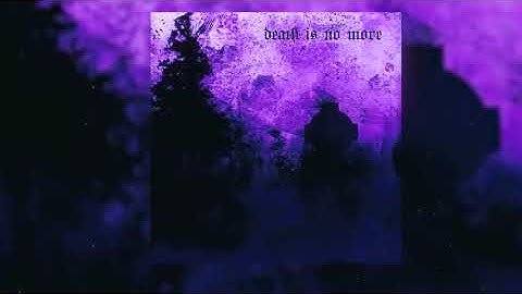 📹 Death Is No More (Slowed) (Official Visualizer)