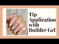 Tips with Builder Gel Application