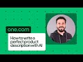 How to write a perfect product description using AI