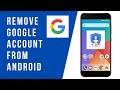 How to Remove Google Account from Android Phone | Remove a Google Account from Your Android Device