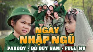 NGÀY NHẬP NGŨ - PARODY OFFICIAL - ĐỖ DUY NAM - FULL MV | Bản RẺ TIỀN