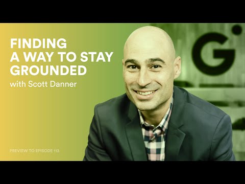 Finding a Way to Stay Grounded (Scott Danner)