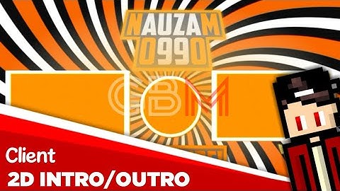 2D OUTRO[PAID]||NAUZAM 0990||MADE ON ANDROID 100%