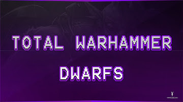 Total War: Warhammer: Dwarf Intro
