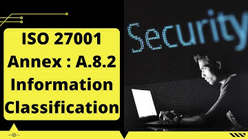 ISO 27001 Annex : A.8.2 Information Classification