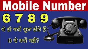 Why Mobile Numbers are Starts With 6, 7, 8, 9 ?