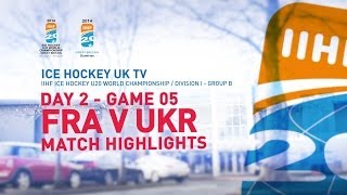 IIHF U20 WC D1GB - 10.12.13 - Game 05 - France v Ukraine - Highlights