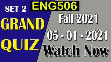 ENG506 Grand Quiz Solution Set 2 | 5 Jan Fall 2020 |  ENG506 Grand Quiz Solv | AM Knowledge Official