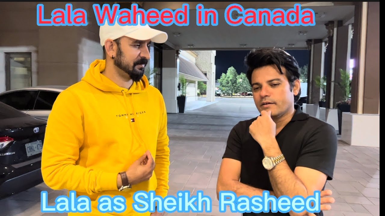 Lala as Sheikh Rasheed in Canada | Lala in Canada | khabardar team in ...