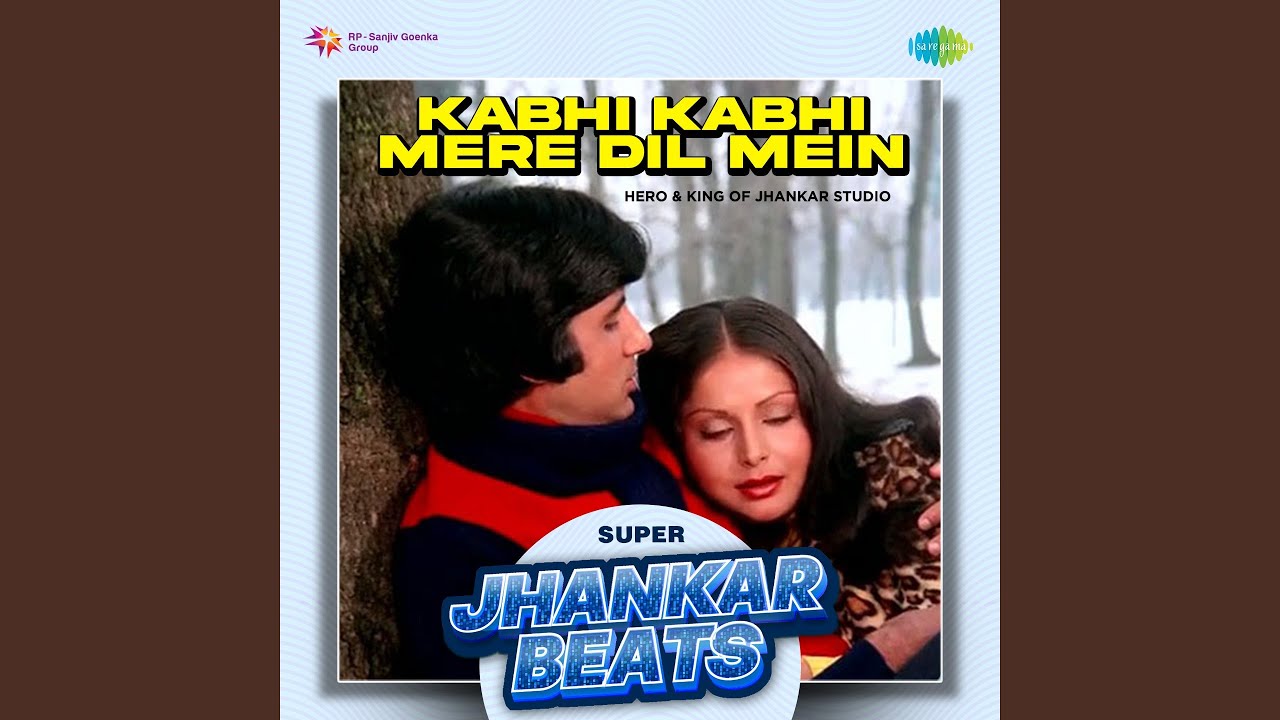 Kabhi Kabhi Mere Dil Mein   Super Jhankar Beats