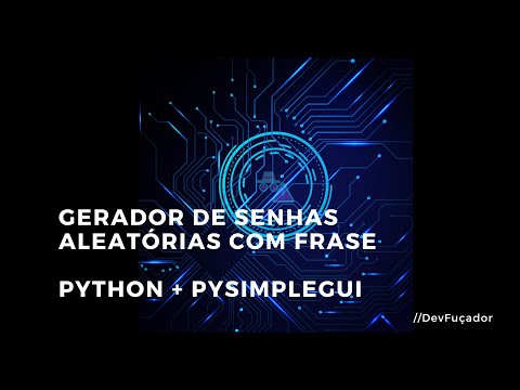 Senhas Aleatórias Alfanuméricas Automáticas com frase + Layout  Randômico com Python e PySimpleGUI