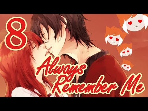 ALWAYS REMEMBER ME part 8