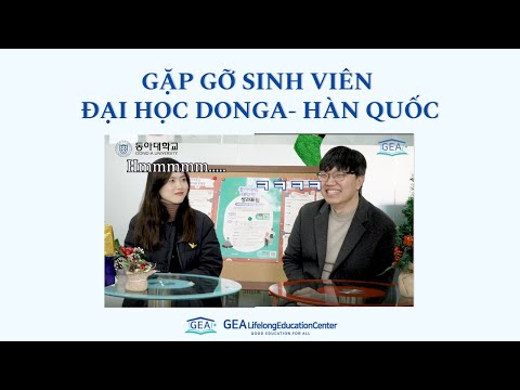Sinhvien Donga Edu Vn - Gặp gỡ sinh viên Đại học DongA - Du học Hàn Quốc GEA