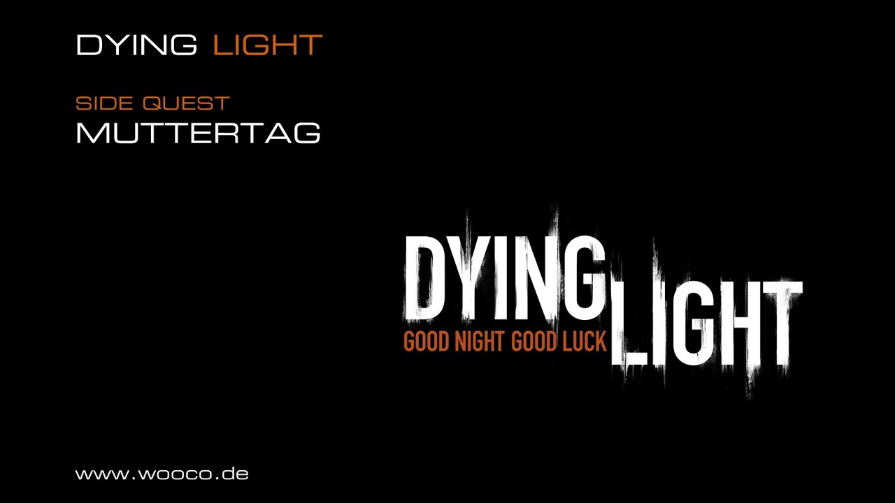 Dying Light Side Quest MUTTERTAG Walkthrough YouTube