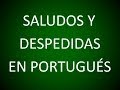 Portugués - Saludos, Despedidas (Lección 3)