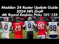 Madden 24 Roster Update Guide 2024 NFL Draft 4th Round Rookies Picks 101-135