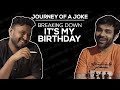 Journey Of A Joke feat. Sumit Anand | It's My Birthday