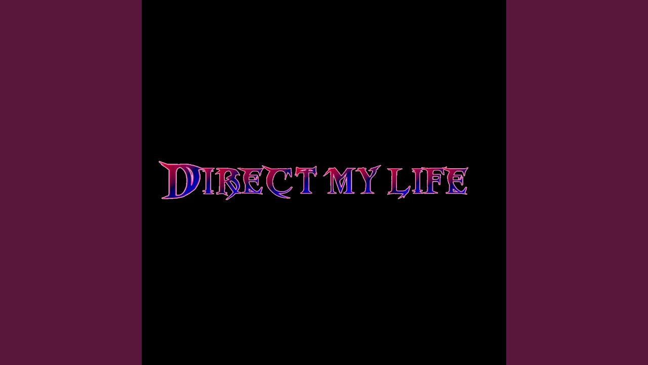 Direct My Life