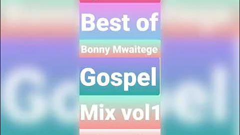 Dj Allonzo Best of bonny Mwaitege mix vol1
