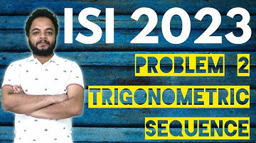 Problem 2 (UGB), ISI, BMath & BStat 2023 Subjective  Solution, Indian Statistical Institute