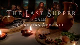 Christian Easter Ambience | The Last Supper | Calm Ancient Greek Chant, Candle Flame, Cricket Sounds screenshot 3