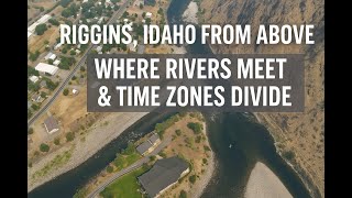 🌊 Riggins, Idaho from Above | Where Rivers Meet & Time Zones Divide | Drone Views