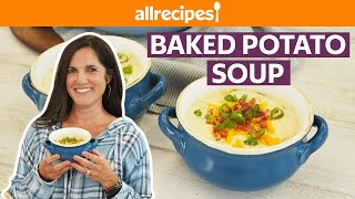 How To Make Baked Potato Soup Get Cookin Allrecipes