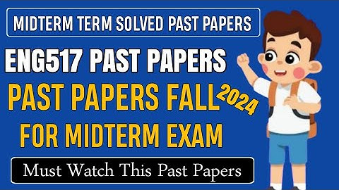 ENG517 Midterm Past Papers | Eng517 Midterm Preparation for Spring 2025 | Eng517 short notes