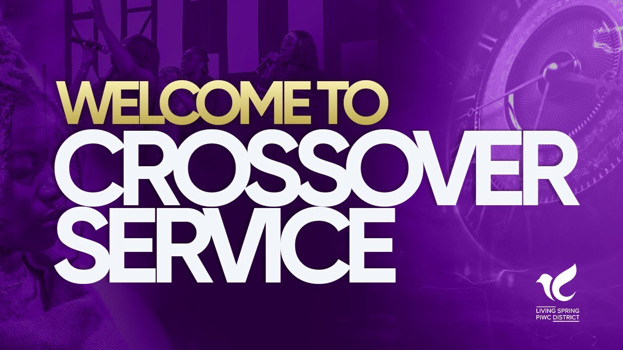 CROSSOVER SERVICE | LIVING SPRING DISTRICT | ENTERING 2026 - YouTube