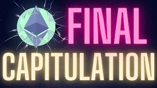 以太幣最終的暴跌 ETH Final Capitulation