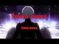 Tokyo Ghoul - Unravel  (LYRICS)