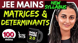 JEE MAINS 2024 𝒏𝒆𝒘 𝒔𝒚𝒍𝒍𝒂𝒃𝒖𝒔 :MATRICES & DETERMINANTS ONE SHOT |FULL THEORY + PYQ’s+ Tricks| NEHA MAM