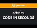 AI (GPT-3) generates Arduino Code in Seconds