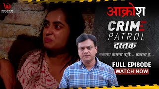 Crime Patrol Dastak | Akrosh | EP - 175 | Full Episode #crime