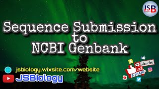 JSB #7 | 16S ribosmal RNA Nucleotide Submission to NCBI Genbank | #JSBiology