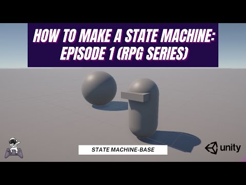 How To Make A State Machine: Episode 1( Unity Tutorial, Unity3D, GameDev)