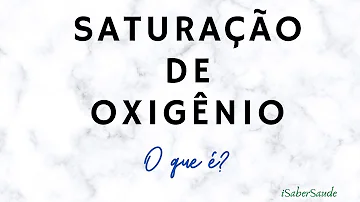 Como ocorre o processo de saturação?