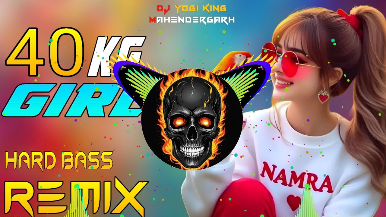 40 Kilo Ki Sari Thi Dj Remix Song I 40 Kg Girl I Hard Bass I High Bass I Dj Yogi King Mahendergarh 