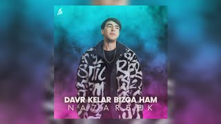 Nazarbek - Davr kelar bizga ham (Official audio 2024)