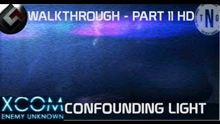 XCOM: Enemy Unknown - Walkthrough: Confounding Light [Part11 HD]