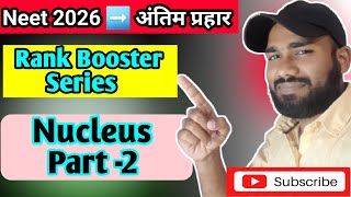 Rank Booster Series| Nucleus Part -2|Neet2026#neet2026 #biology #revision#crashcourse #neet 