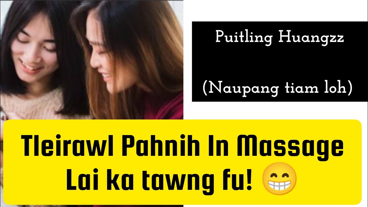 Tleirawl 2 inkhal lai ka tawng fuh, PUITLING HUANGZZ (Naupang tiam loh) 